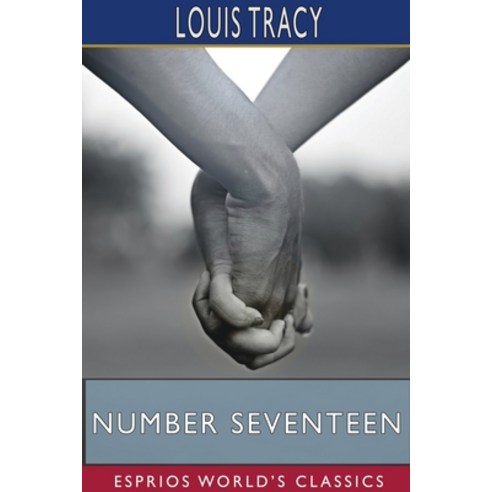 Number Seventeen (Esprios Classics) Paperback, Blurb, English, 9781715646769