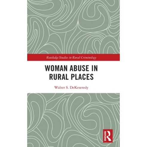 Woman Abuse in Rural Places Hardcover, Routledge, English, 9780367443719