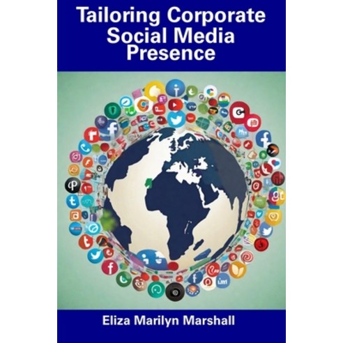 (영문도서) Tailoring Corporate Social Media Presence Paperback, Independently Published, English, 9798858771494
