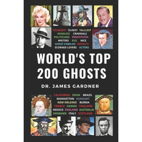 World''s Top 200 Ghosts Paperback, Independently Published, English, 9798556951921