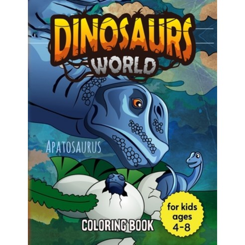 Dinosaur Coloring Book for Kids: coloring book with dinosaur great gift for Boys & Girls ages 4-8 ... Paperback, Independently Published