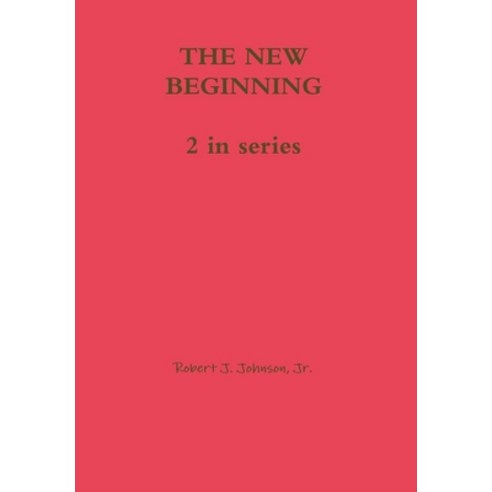 (영문도서) The New Beginning Hardcover, Lulu.com, English, 9781365845864