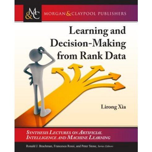 (영문도서) Learning and Decision-Making from Rank Data Paperback, Morgan & Claypool, English, 9781681734408