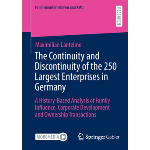 (영문도서) The Continuity and Discontinuity of the 250 Largest Enterprises in Germany: A History-Based A... Paperback, Springer Gabler, English, 9783658423742