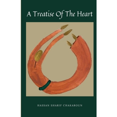 (영문도서) A Treatise Of The Heart Paperback, Hassan Sharif Chakaroun, English, 9781777038922