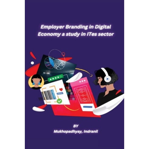 (영문도서) Employer Branding in Digital Economy a study in ITes sector Paperback, Independent Author, English, 9781805450870