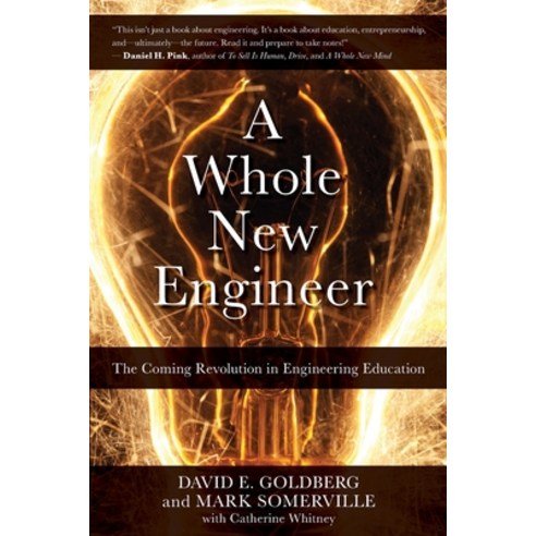 (영문도서) A Whole New Engineer: The Coming Revolution in Engineering Education Paperback, Threejoy Associates, Inc., English, 9780986080043