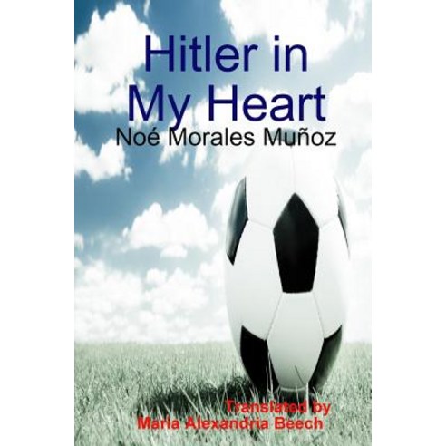 (영문도서) Hitler in My Heart Paperback, Lulu.com, English, 9781387323104