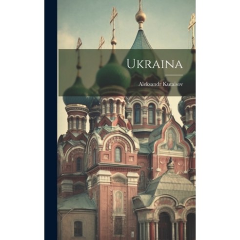 (영문도서) Ukraina Hardcover, Legare Street Press, English, 9781020762543