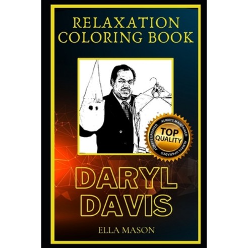Daryl Davis Relaxation Coloring Book: A Great Humorous and Therapeutic ...