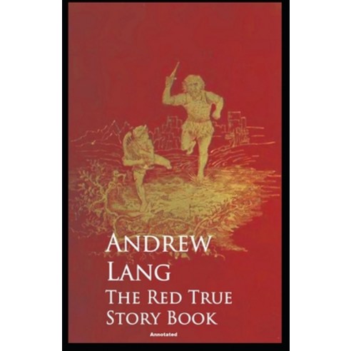 The Red True Story Book Annotated Paperback, Independently Published, English, 9798585838385