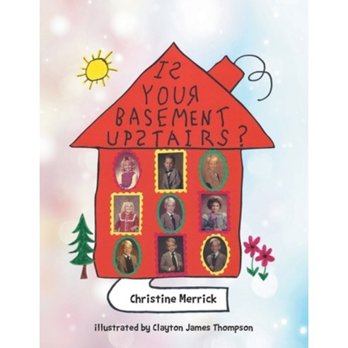 Is Your Basement Upstairs? Paperback, Covenant Books, English, 9781644689103