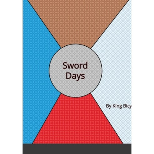 Sword Days Paperback, Lulu.com, English, 9781716649622