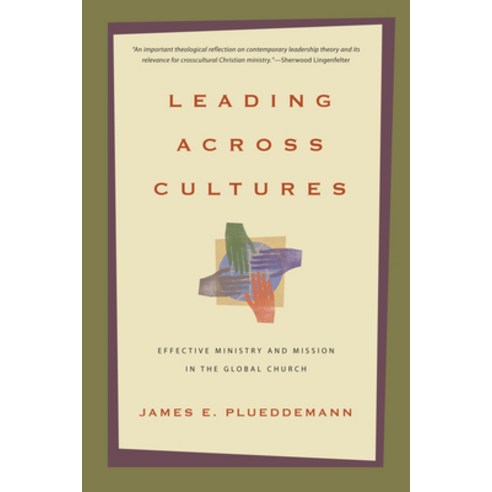 Leading Across Cultures: Effective Ministry and Mission in the Global Church Paperback, IVP Academic, English, 9780830825783