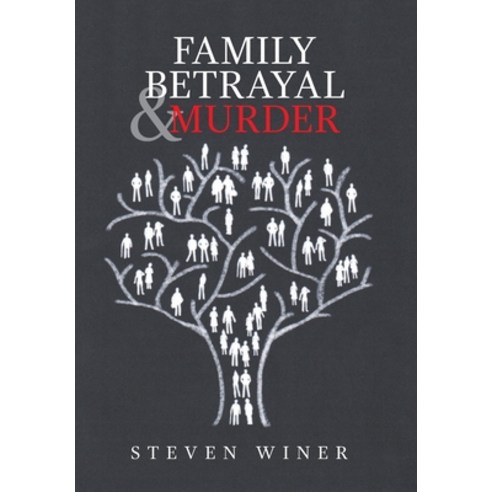 Family Betrayal & Murder Hardcover, Xlibris Us, English, 9781664145153