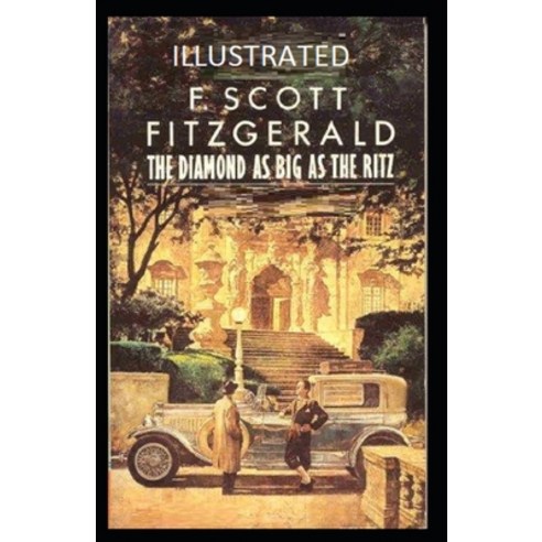The Diamond as Big as the Ritz Illustrated Paperback, Independently Published