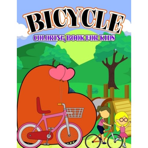 Bicycle Coloring Book for Kids: A relaxing Coloring Activity Book for Boys and Girls Teens Beginne... Paperback, Independently Published, English, 9798707040498