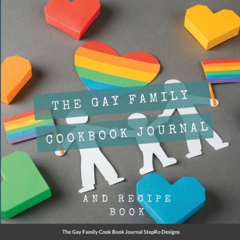 (영문도서) The Gay Family Cook Book Journal Paperback, Lulu.com, English, 9781105267901