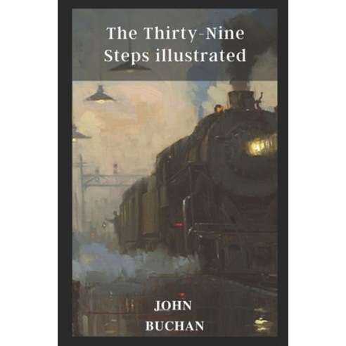 (영문도서) The Thirty-Nine Steps illustrated Paperback, Independently Published, English, 9798460070732