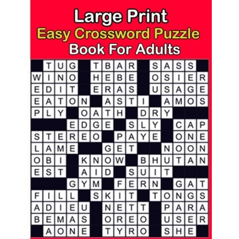 (영문도서) Large Print Easy Crossword Puzzle Book For Adults: Crossword Puzzle Book for Adults Medium Le... Paperback, Independently Published, English, 9798523523335