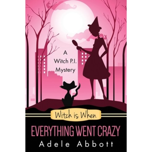 Witch Is When Everything Went Crazy Paperback, Createspace Independent Pub..., English, 9781515155225