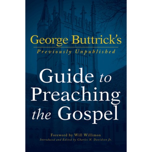 George Buttrick''s Guide to Preaching the Gospel Paperback, Abingdon Press