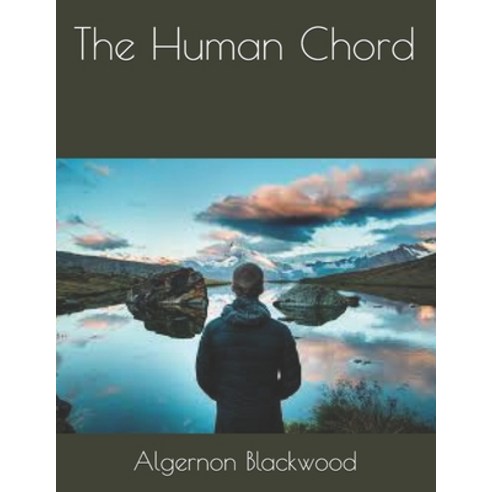 The Human Chord Paperback, Independently Published, English, 9798590125883