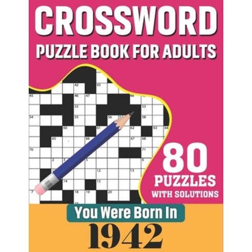 You Were Born In 1942: Crossword Puzzle Book For Adults: 80 Large Print Challenging Crossword Puzzle... Paperback, Independently Published, English, 9798700738545