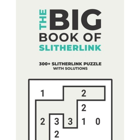 The Big Book of Slitherlink: Over 300+ Puzzles & Solutions to Challenge Your Brain Paperback, Independently Published