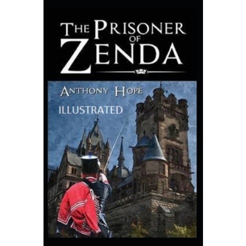 The Prisoner of Zenda Illustrated Paperback, Independently Published