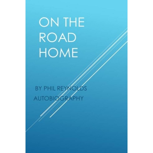 (영문도서) On The Road Home Paperback, Lulu.com, English, 9781435779112