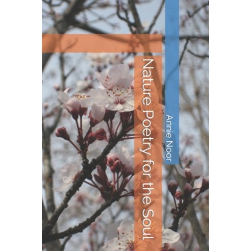 (영문도서) Nature Poetry for the Soul Paperback, Independently Published, English, 9798378859962