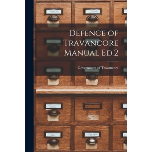 (영문도서) Defence of Travancore Manual Ed.2 Paperback, Hassell Street Press, English, 9781014319807