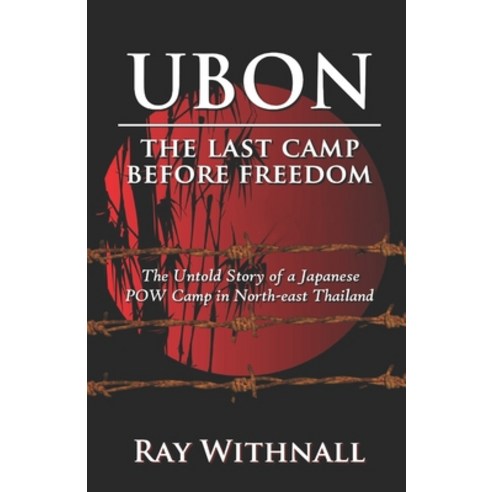 (영문도서) Ubon: The Last Camp Before Freedom Paperback, Independently Published, English, 9798642415597