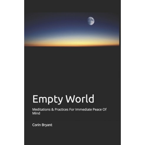 (영문도서) Empty World: Meditations & Practices For Immediate Peace Of Mind Paperback, Independently Published, English, 9798359421034