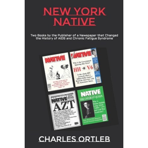 (영문도서) New York Native: Two Books by the Publisher of a Newspaper that Changed the History of AIDS a... Paperback, Independently Published, English, 9798606372355