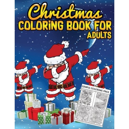 Christmas Coloring Book for Adults: CHRISTMAS: Simple Relaxing Festive Scenes. The Perfect Winter C... Paperback, Independently Published, English, 9798695658859