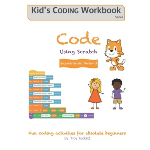 (영문도서) Code Using Scratch: Fun coding activities for absolute beginners Paperback, Independently Published, English, 9781791350277