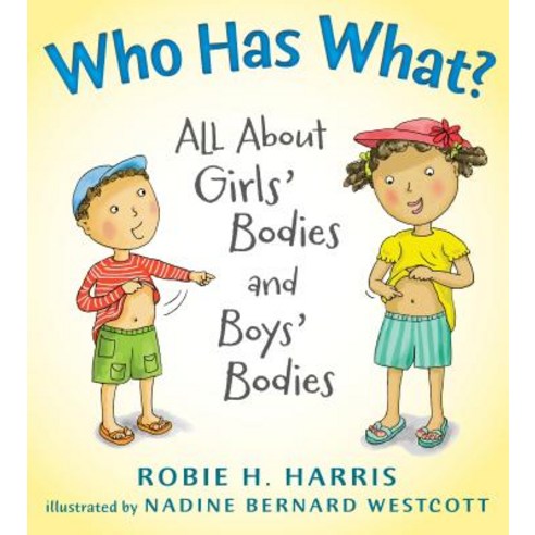 Who Has What? All about Girls'' Bodies and Boys'' Bodies, Candlewick Press (MA)
