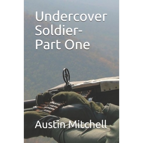 Undercover Soldier-Part One Paperback, Independently Published