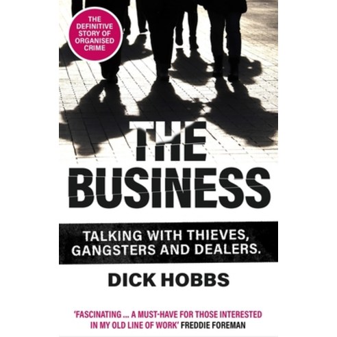 (영문도서) The Business: Talking with Thieves Gangsters and Dealers Paperback, John Blake, English, 9781789464146