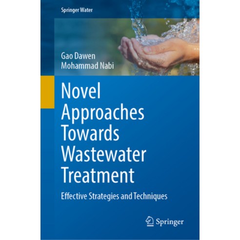 (영문도서) Novel Approaches Towards Wastewater Treatment: Effective Strategies and Techniques Hardcover, Springer, English, 9783031551888