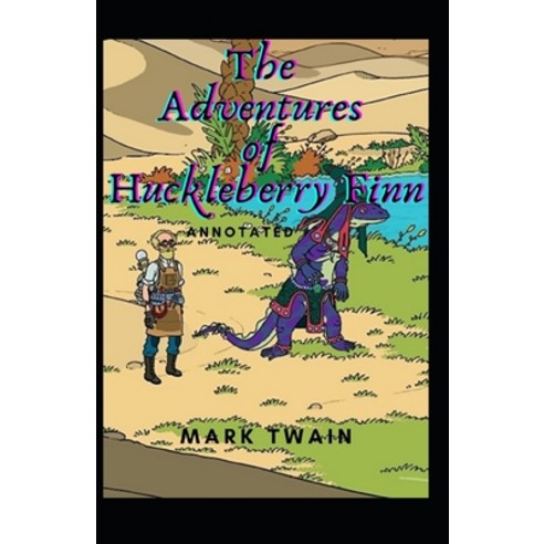 The Adventures of Huckleberry Finn Annotated Paperback, Independently Published, English, 9798712156429