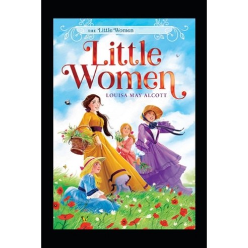 (영문도서) Little Women: An Annotated Edition Paperback, Independently Published, English, 9798422804740