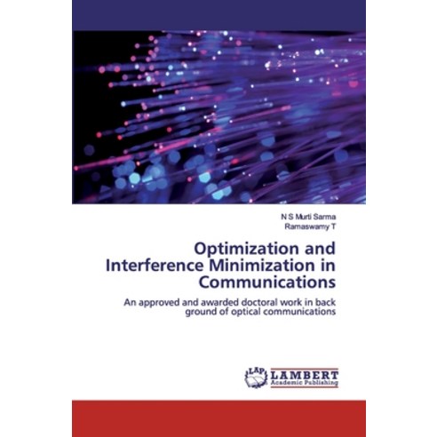 Optimization and Interference Minimization in Communications Paperback, LAP Lambert Academic Publishing