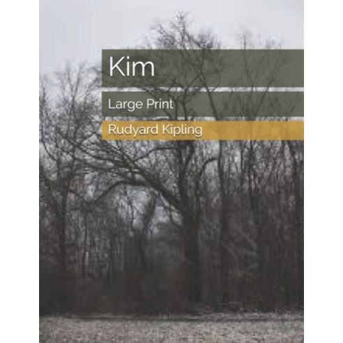 Kim: Large Print Paperback, Independently Published, English, 9798575982760