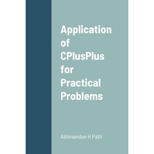 (영문도서) Application of CPlusPlus for Practical Problems Paperback, Lulu.com, English, 9781312666887