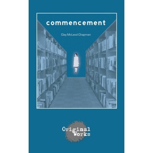 (영문도서) Commencement Paperback, Original Works Publishing, English, 9781934962657
