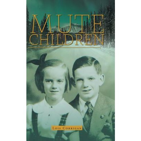 Mute Children Hardcover, FriesenPress, English, 9781525516450