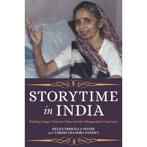 (영문도서) Storytime in India: Wedding Songs Victorian Tales and the Ethnographic Experience Hardcover, Indiana University Press, English, 9780253041623
